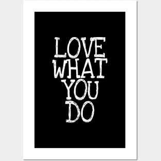 Love what you do quote Posters and Art